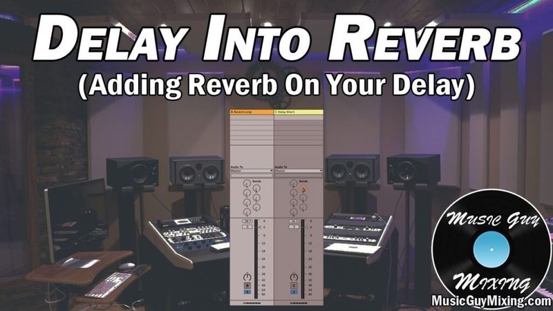 Reverb and Delay: Creating Space and Depth in Your Mix
