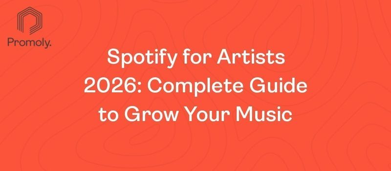 Spotify for Artists: Complete Guide to Growing Your Streams